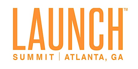 LAUNCH Summit Atlanta primary image