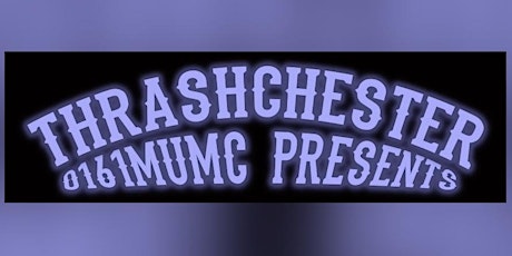 Thrashchester tickets