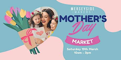 Mother’s Day Makers Market