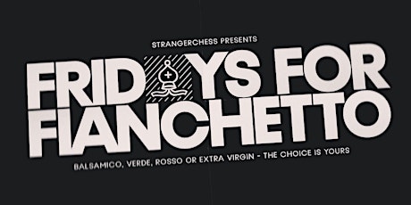 StrangerChess – Fianchetto Friday tickets
