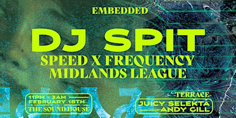 DJ Spit, SPEED X FREQUENCY & Midlands League at The Sound House primary image
