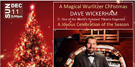 Dave Wickerham - A Magical Wurlitzer Christmas tickets