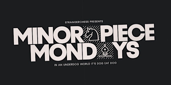 StrangerChess – Minor Piece Mondays
