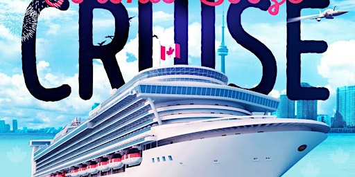 Canada Day Tdotclub Booze Cruise 2022