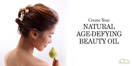 Create Your Natural Age-Defying Beauty Oil primary image