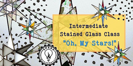 Intermediate Stained Glass Class: "Oh My Stars!"