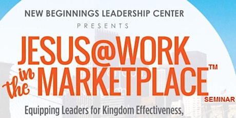 2016 Jesus@Work in the Marketplace(TM) Leadership Seminar primary image
