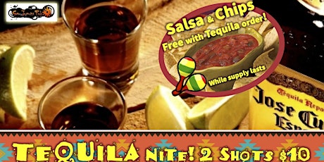 Tequila Nite! 2 Shots for $10 primary image