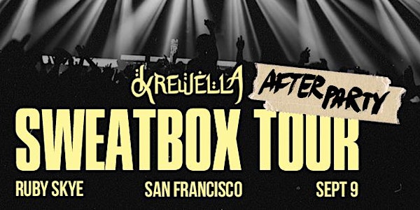 KREWELLA (SWEATBOX TOUR AFTER PARTY)
