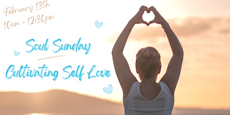 Soul Sunday - Cultivating Self Love primary image