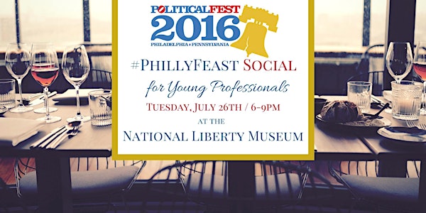 PoliticalFest #PhillyFeast Social