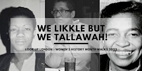 We Likkle But We Tallawah! | Women's History Month Walks primary image