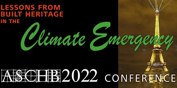 2022 ASCHB Conference: Lessons from Built Heritage in the Climate Emergency