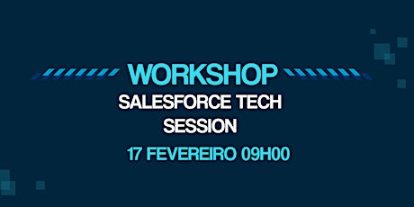Workshop | Salesforce Tech Session