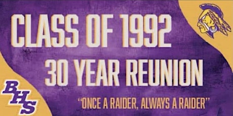 BHS Raiders’ 30 Year Reunion - Class of ‘92 tickets