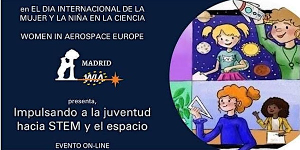 WIA-E Madrid: "Impulsando a la juventud hacia STEM y el Espacio"