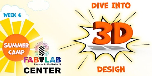 Dive Into 3D Design! - Fab Lab Summer Camp Week 6