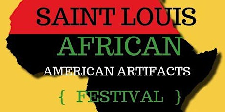 8th Annual Saint Louis African American Artifacts Festival and Bazaar tickets