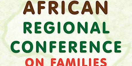 AFRICAN REGIONAL CONFERENCE ON FAMILIES primary image