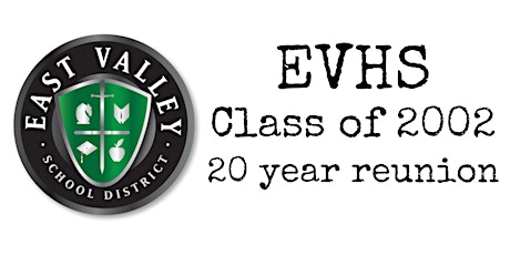 East Valley High School, Class of 2002 reunion - 20 years! tickets