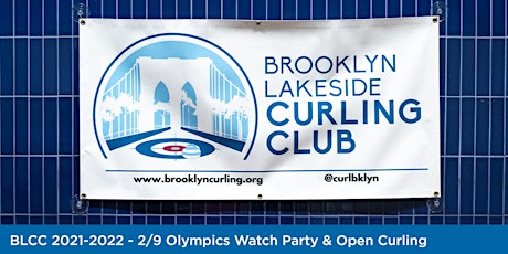 Brooklyn Lakeside Curling Club - 2/9 Olympics Watch Party & Open Curling