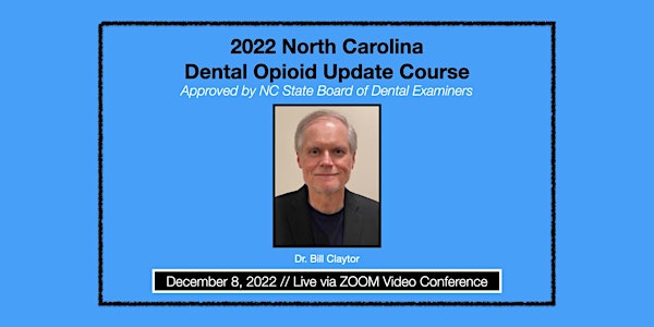 12-8-22 NC Dental Opioid Update Course [ONLINE]