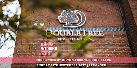 DoubleTree by Hilton York | The UK Wedding Event tickets