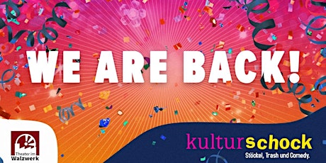 Kulturschock - We are Back