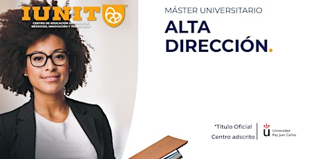 Máster Universitario en Alta Dirección IUNIT (Presencial) 22-23 tickets