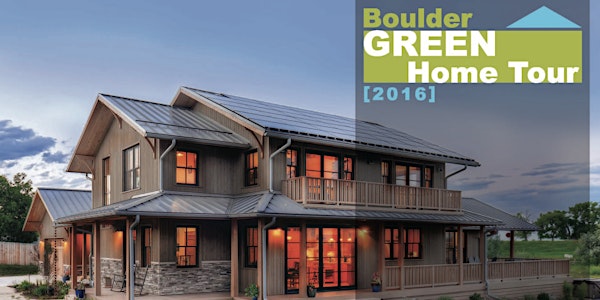 Boulder+ Green Home Tour 2016 : 2nd Annual
