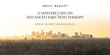 Advanced Injection Therapy with Dr. Arthur Swift - Los Angeles, CA