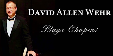 David Allen Wehr Plays Chopin!