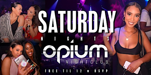 Opium Saturdays At Opium SPK - Section Specials Available
