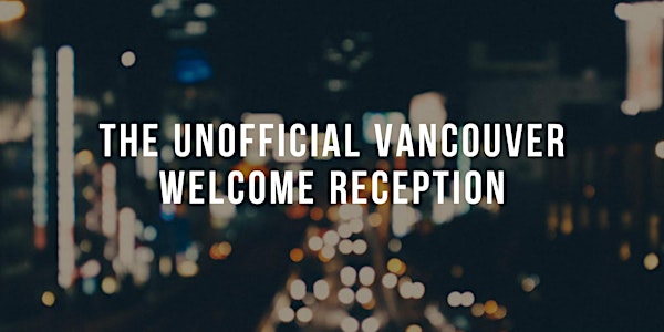 Welcome Reception Vancouver
