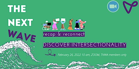 Next Wave: Recap & Reconnect + Discover Intersectionality