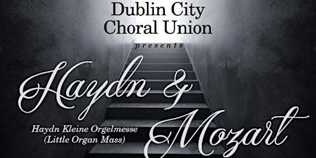 Dublin City Choral Union presents Haydn & Mozart primary image