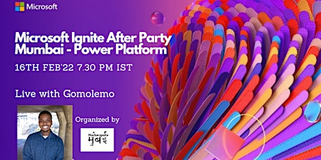 Microsoft Ignite After Party - Hackerspace Mumbai - Power Platform