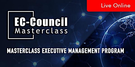 MasterClass Executive Management (CISO) Program, Live Online: June 13-17 tickets
