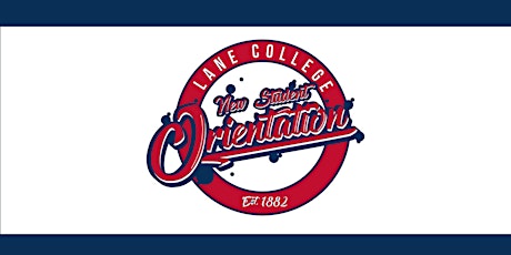 Lane College 2022 New Student Orientation: In-Person Edition tickets
