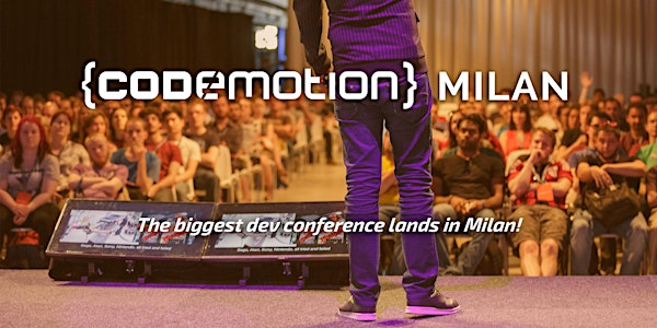 Codemotion Milan 2016 - Conference (November 25th-26th)