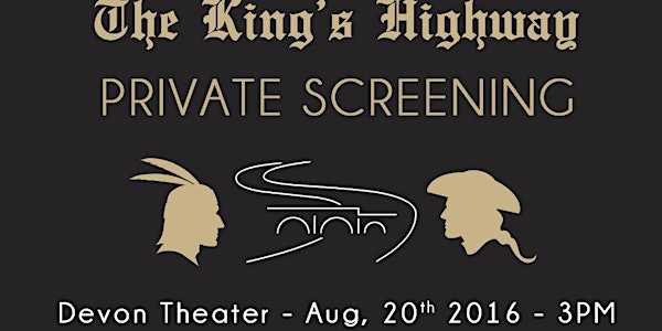 The King's Highway Private Screening