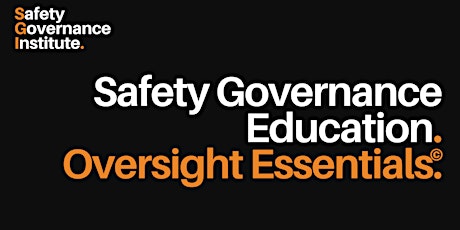 Safety Governance Education - Oversight Essentials® bilhetes
