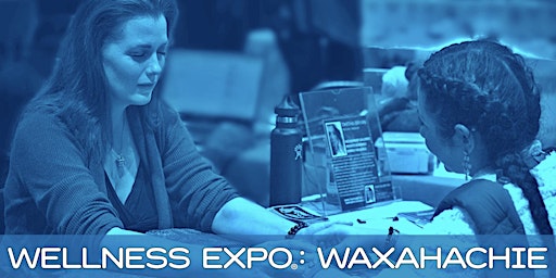 Wellness Expo® in Waxahachie - Oct. 8-9