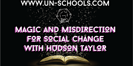Magic and Misdirection for Social Change with Hudson Taylor primary image