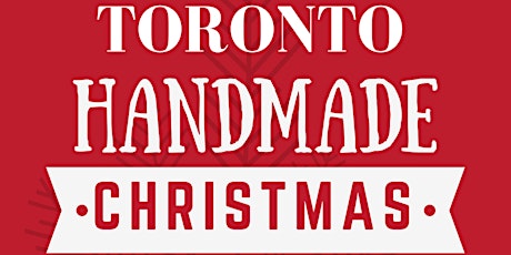 Toronto Handmade Christmas Fair primary image