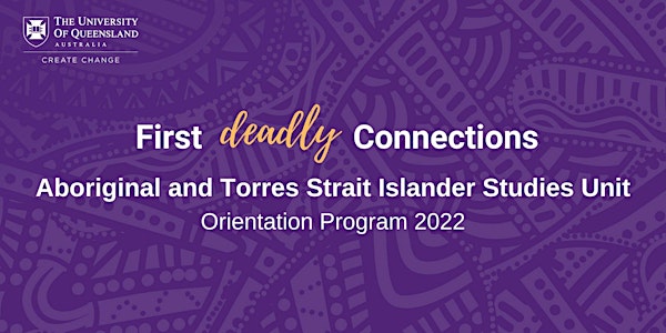 First Deadly Connections - ATSISU Orientation Program 2022