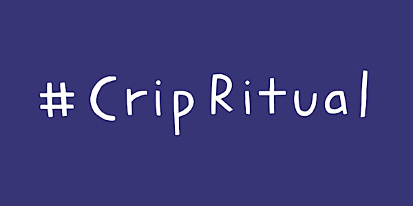#CripRitual Panel Discussion: Repetition and Pace