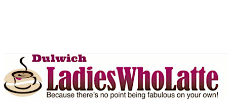 Ladies Who Latte ~ Dulwich primary image
