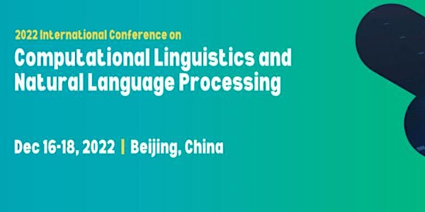 Computational Linguistics and Natural Language Processing (CLNLP 2022)