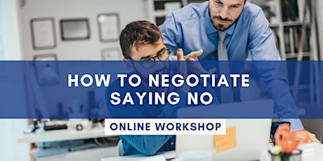 How to Negotiate Saying No - Online Workshop primary image